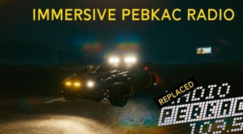 赛博朋克2077mod：沉浸式 Pebkac 无线电更换下载+安装说明