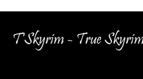 上古卷轴5：重置版MOD T&lsquo;Skyrim-真天际传统汉译