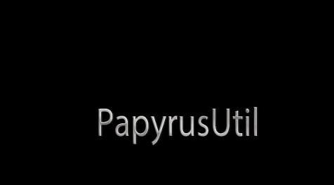 上古卷轴5：天际MOD 【前置插件】PapyrusUtil v3.3