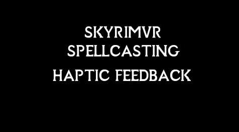 上古卷轴5：重置版MOD VR控制器拼写投射触觉反馈