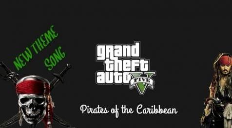 侠盗猎车手5「GTA5」Mod: New Loading Music - pirates of the caribbean theme