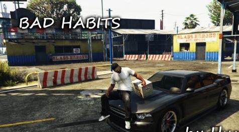 侠盗猎车手5「GTA5」Mod: Bad Habits