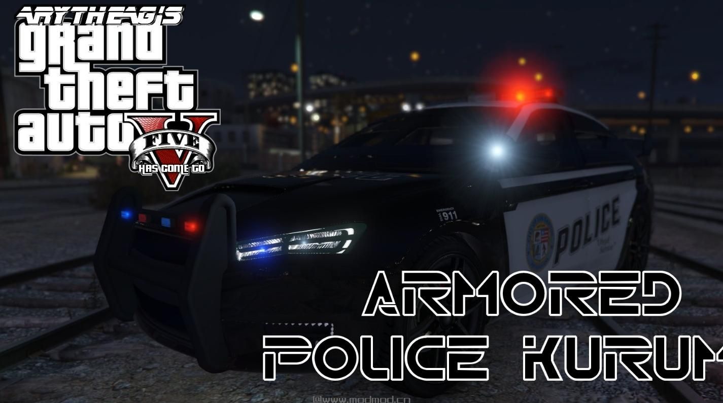 侠盗猎车手5「GTA5」Mod: ARMORED POLICE KURUMA (REPLACE)