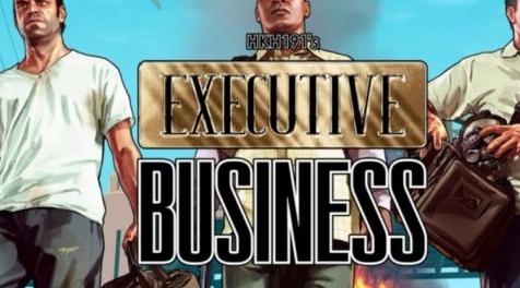 侠盗猎车手5「GTA5」Mod:  Executive Business