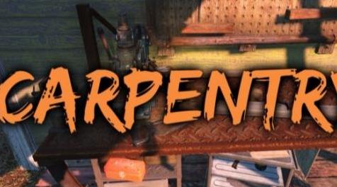 辐射4MOD Carpentry - Cut and create wooden objects 切割和创建木制物体
