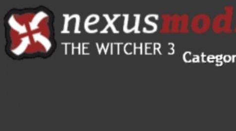 巫师3：狂猎MOD Nexus Categories for Witcher 3