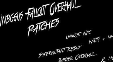 辐射4MOD Unbogus Fallout Overhaul - Patches 补丁
