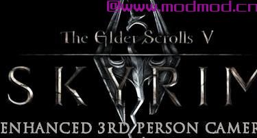 上古卷轴5：重置版MOD 增强型第三人称相机