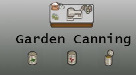 边缘世界(环世界)MOD [Mod汉化][V1.0][种植]VGP Garden Canning-菜园子罐头食物