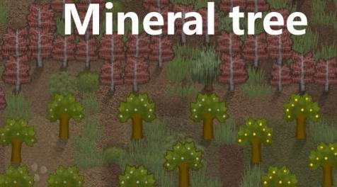 边缘世界(环世界)MOD [原创！][V1.0]Mineral tree-矿物树-Ver0.2