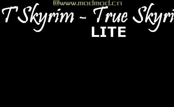 上古卷轴5：重置版MOD T&rsquo;Skyrim  - 真正的天际LITE