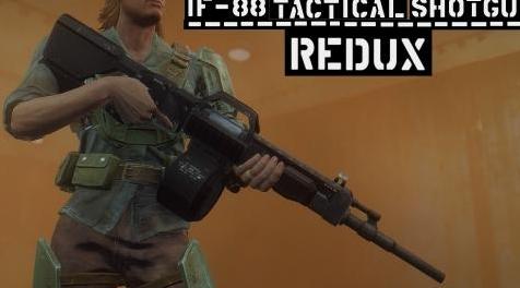 辐射4MOD IF-88战术霰弹枪REDUX