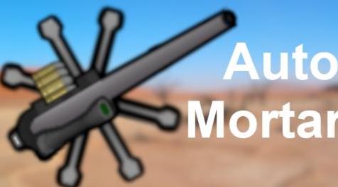 边缘世界(环世界)MOD [Mod汉化][防卫]Auto-Mortars-自动迫击炮