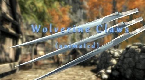 上古卷轴5：天际MOD 【装备与取下时无伤补丁】Wolverine Claws _animated_——金刚狼之爪（有爪子伸缩的动作）