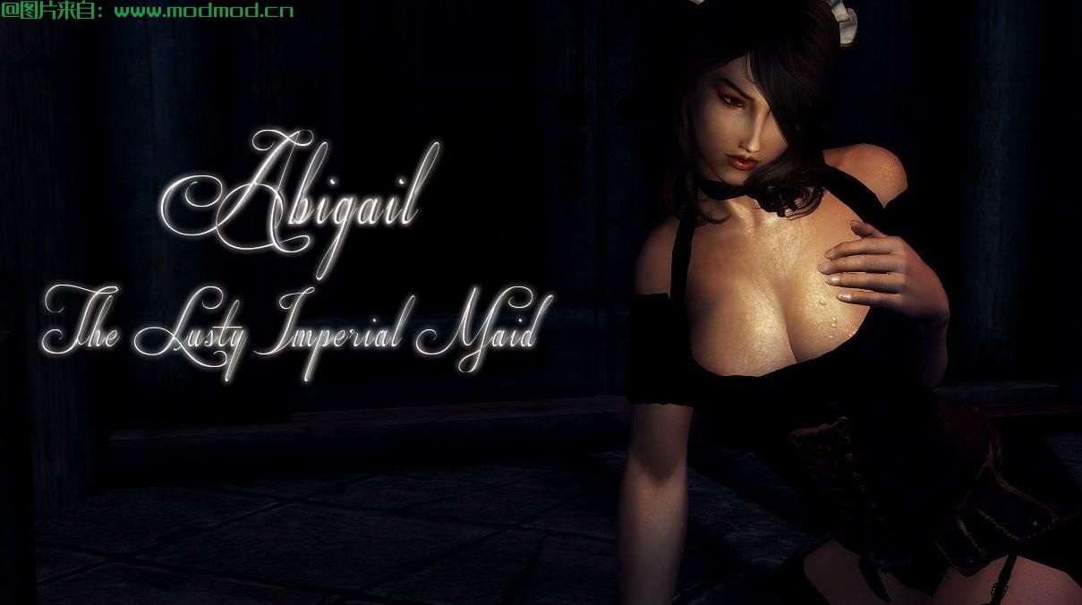 上古卷轴5：天际MOD Abigail The Lusty Imperial Maid v1.3 Final